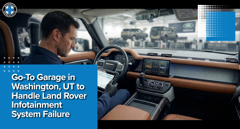 Go-To Garage in Washington, UT to Handle Land Rover Infotainment System Failure
